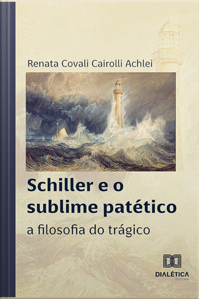 Schiller E O Sublime Patético: A Filosofia Do Trágico