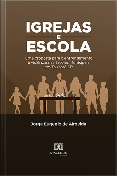 Igrejas E Escola: Uma Proposta Para O Enfrentamento À Violência Nas Escolas Municipais Em Taubaté-sp