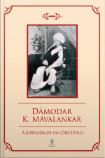 Damodar K. Malavankar - A Jornada de um Discípulo
