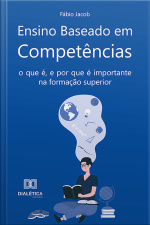 Ensino Baseado Em Competências: O Que É, E Por Que É Importante Na Formação Superior