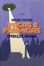 Vacas e formigas: operação orange