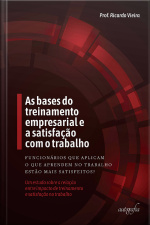 As bases do treinamento empresarial e a satisfação com o trabalho