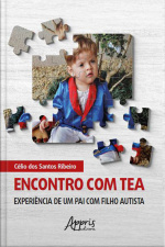 Encontro Com Tea: Experiência De Um Pai Com Filho Autista