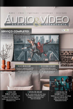 Áudio  Vídeo – Design e Tecnologia Ed. 191 - Serviço Completo!