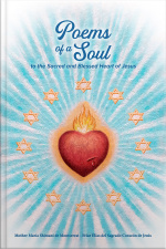 Poems of a Soul to the Sacred and Blessed Heart of Jesus