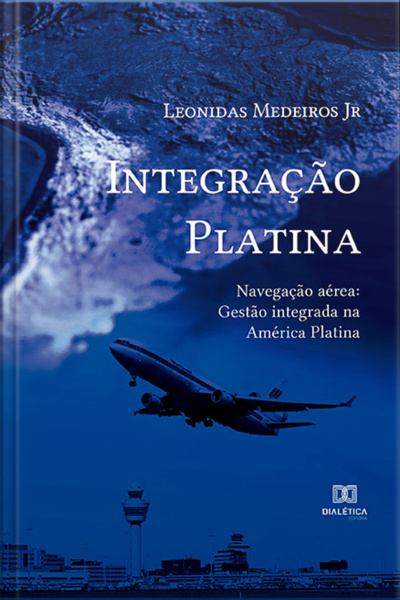 Integração Platina: Navegação Aérea: Gestão Integrada Na América Platina