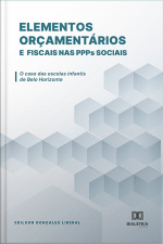 Elementos Orçamentários E Fiscais Nas Ppps Sociais: O Caso Das Escolas Infantis De Belo Horizonte