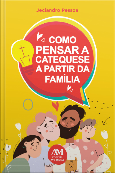 Como Pensar A Catequese A Partir Da Família