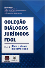 Coleção Diálogos Jurídicos Fdcl: Vol. 2: Usos E Abusos Da Democracia