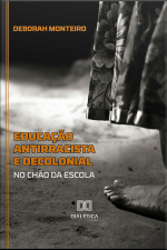 Educação Antirracista E Decolonial No Chão Da Escola