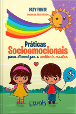Práticas socioemocionais para dinamizar o ambiente escolar