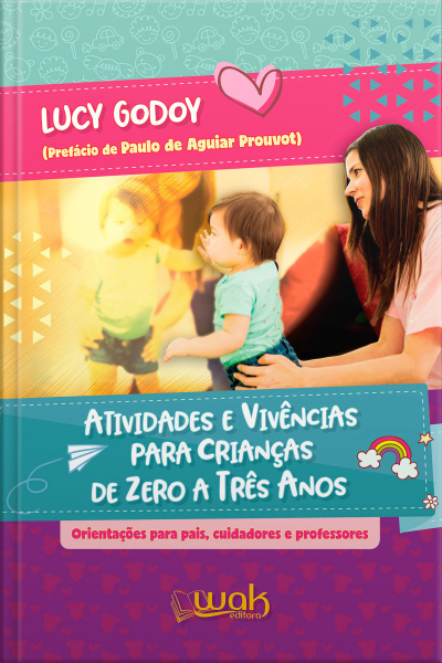 Atividades e Vivencias Para crianças de Zero a Três Anos