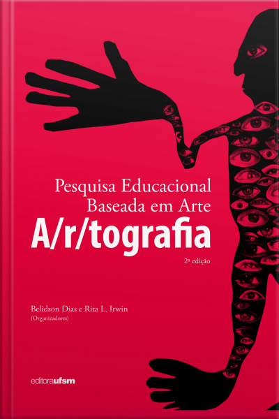 Pesquisa Educacional Baseada Em Arte: A/r/tografia