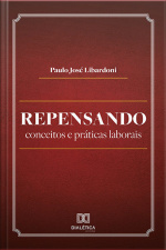 Repensando Conceitos E Práticas Laborais