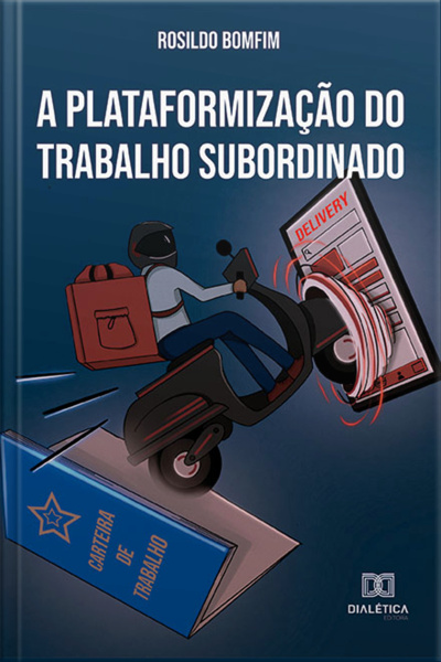 A Plataformização Do Trabalho Subordinado