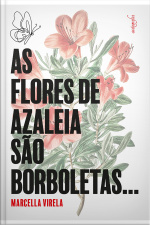As flores de azaleia são borboletas