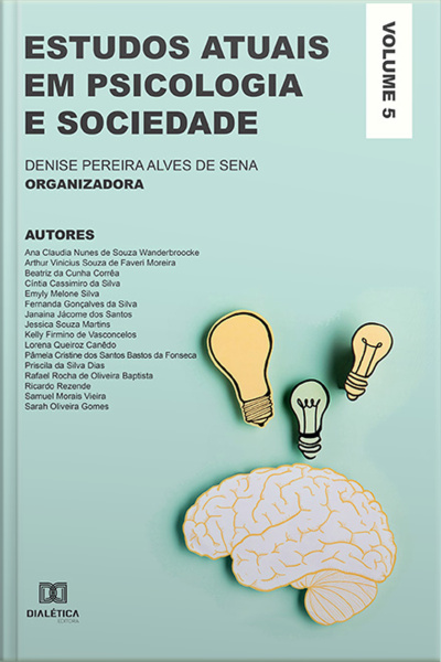 Estudos Atuais Em Psicologia E Sociedade: Volume 5
