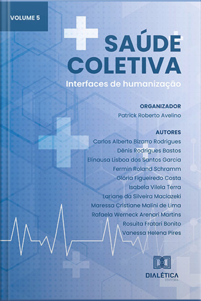 Saúde Coletiva: Interfaces De Humanização: - Volume 5