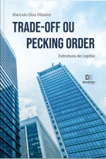 Trade-off Ou Pecking Order: Estrutura De Capital