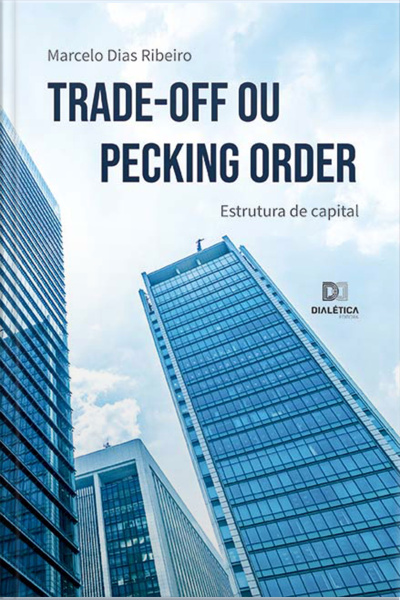 Trade-off Ou Pecking Order: Estrutura De Capital