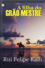 A Filha Do Grão Mestre