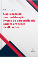 A Aplicação Da Desconsideração Inversa Da Personalidade Jurídica Em Ações De Alimentos