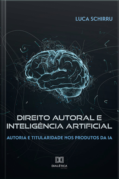 Direito Autoral E Inteligência Artificial: Autoria E Titularidade Nos Produtos Da Ia