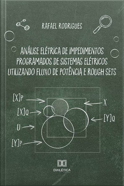 Análise Elétrica De Impedimentos Programados De Sistemas Elétricos Utilizando Fluxo De Potência E Rough Sets