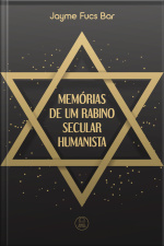 Memórias De Um Rabino Secular Humanista
