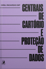 Centrais De Cartório E Proteção De Dados