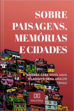 Sobre Paisagens, Memórias E Cidades