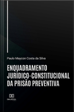 Enquadramento Jurídico-constitucional Da Prisão Preventiva