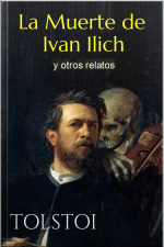 La Muerte De Ivan Ilych: Tolstoi
