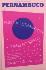 Suplemento Pernambuco #205: Por Um Letramento Trans No Brasil
