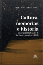 Cultura, Memórias E História Da Dança De São Gonçalo Do Distrito De Lisieux (2012-2018)