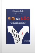 Sim Ou Não: A Difícil Arte De Colocar-se Em Primeiro Lugar Na Sua Vida