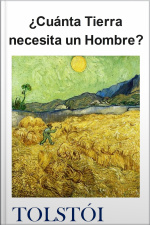 Cuánta Tierra Necesita Un Hombre: Tolstói