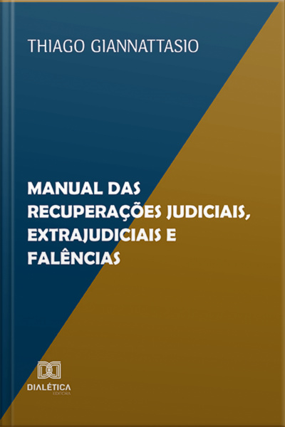 Manual Das Recuperações Judiciais, Extrajudiciais E Falências