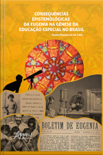 Consequências Epistemológicas Da Eugenia Na Gênese Da Educação Especial No Brasil