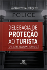 Delegacia De Proteção Ao Turista: Uma Análise Discursiva E Tradutória