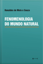 Fenomenologia Do Mundo Natural