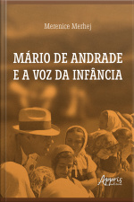 Mário De Andrade E A Voz Da Infância