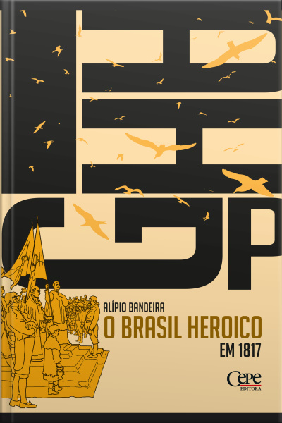 O Brasil Heroico Em 1817