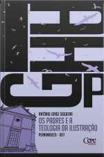 Os Padres E A Teologia Da Ilustração : Pernambuco 1817