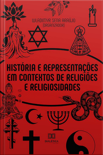 História E Representações Em Contextos De Religiões E Religiosidades