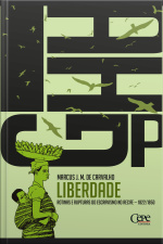 Liberdade: Rotinas E Rupturas Do Escravismo No Recife 1822-1850