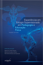 Experiências em Estágio Supervisionado em Pedagogia e Educação Física – FAED/UFGD