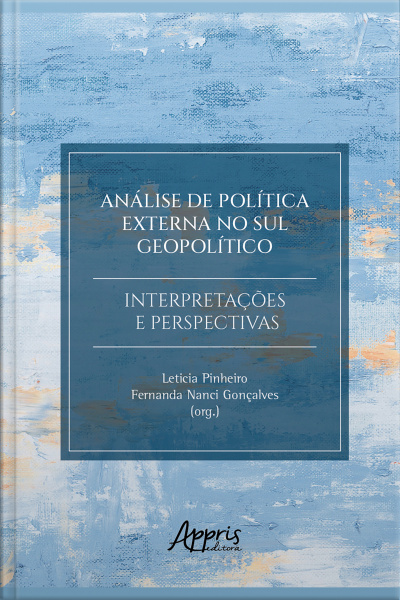 Análise De Política Externa No Sul Geopolítico: Interpretações E Perspectivas