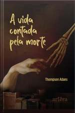 A Vida Contada Pela Morte