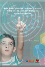 Relação Entre Escola E Família No Processo De Inclusão Do Aluno Com Transtorno Do Espectro Autista